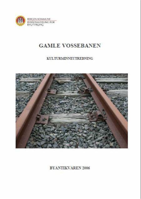 Gamle Vossebanen Kulturminneutredning 2006 bilde